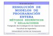 30 de Abril de 2015 RESOLUCIÓN DE MODELOS DE PROGRAMACIÓN ENTERA Entera/Clases... · Programación Entera José Luis Quintero 1 RESOLUCIÓN DE MODELOS DE