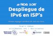 arNOG 2015 IPv6 en ISP'sarnog.com.ar/presentaciones/rio-tercero/Dia-1/3-implementacion-ipv... · “Usted puede hacer una transición planificada y cuidadosa a IPv6 , o puede hacerlo