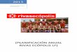 PLANIFICACIÓN anual RIVAS ECÓPOLIS Lf - Deposoft · primer equipo, tiene buen tiro y es muy rápida. ... El club este último año ha firmado un convenio con el club Distrito Olímpico,