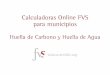 Calculadoras Online FVS para municipios - … · Ejemplos Calculadora de Huella de Carbono específica para el sector agrícola y ganadero Calculadora de Huella de Agua personal integrada