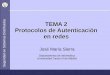 TEMA 2 os Protocolos de Autenticación en redesocw.uc3m.es/ingenieria-informatica/seguridad-en-sistemas... · Aspectos de seguridad o La autenticación remota supone un reto para