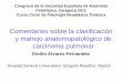 Congreso de la Sociedad Española de Anatomía Patológica ... · Tumores pequeños (menos de 3 cms), localizados, compuestos por crecimiento lepídico no infiltrante de células