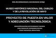 PROYECTO DE PUESTA EN VALOR Y …network.icom.museum/.../pdf/OBRA_en_el_CABILDO_de_Buenos_Aire… · METODOLOGÍA AREA TECNICA DE ... implementando un diseño señalético y un desarrollo