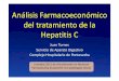 Análisis Farmacoeconómico del tratamiento de la …gruposdetrabajo.sefh.es/.../2011/Dr.Juan_Turnes_Modo_de_compatibili… · eficacia y coste-efectividad de ambas alternativas