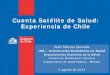 Cuenta Satélite de Salud: Experiencia de Chile · Fuentes de Información Sector Público y Privado 7 Prestadores ... • Balances Generales • Estados de Resultados EERR