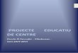 PROJECTE EDUCATIU DE CENTRE - xtec.cat .pdf · direcció responsable, de dedicació i professionalitat docents, d’avaluació, de retiment ... - 1 aula de música - 1 aula d’anglès
