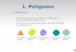 1. Polígonos - matemontesol.files.wordpress.com · • Polígonos Irregulares Son aquellos que NO son regulares, es decir, no cumplen una o ambas condiciones de los polígonos regulares