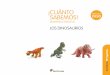 ¡CUÁNTO - back.edupack.santillana.esback.edupack.santillana.es/file/repository/777353_b.pdf · Proyecto Los dinosaurios El trabajo por proyectos..... 5 Nuestro proyecto de ciclo