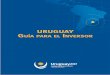 URUGUAY G pARA el InveRsoR -  | … · 2.1 Impuesto a la Renta de las Actividades Económicas ... Aspectos prácticos para crear una empresa ... el Impuesto al Patrimonio 