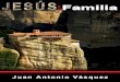 Jesús y la Familia - ebenezervillanueva.org · Jesús y la familia Jesús y la familia Cualquiera, pues, que me oye estas palabras, y las hace, le compararé a un hombre prudente,