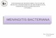 Meningitis bacteriana - fmed.uba.ar · Meningitis bacteriana: Patogenia • Atravesando las células por transcitosis. • Rompiendo y pasando a través de las uniones estrechas