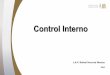 Presentación de PowerPoint - tecnologia.aseh.gob.mx · Control Interno Es un sistema integral efectuado por el Órgano de Gobierno, el Titular, la Administración y los demás servidores