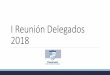 I Reunión Delegados 2018 - cpadunalastairpenalolen.cl · Coordinadores y Comités de Trabajo Informar el plan de actividades para el año 2018 ... Temas de Curso 3 ... mejores trabajos