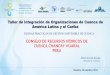 La contribución de RALCEA al fortalecimiento de los ... · 3 Consejo de Recursos Hídricos de Cuenca Chancay – Huaral Es un órgano de la ANA, cuya finalidad es lograr la participación