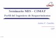 Seminario MIS - CIMAT · Definición de requerimiento ... • Requerimientos funcionales ... biblioteca de procesos ISw con experiencia ©JFCR