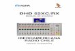 DHD 52XC/RX - Radiomaniacos, El Foro de la Radio! usuario DHD modelo 52XC.pdf · faders más el módulo de control y un TFT. La conexión con el Core, ... ecualizador y dinámica