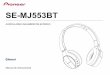SE-MJ553BT - Pioneer Electronics USA · *Si no puede efectuarse la conexión automática o si los auriculares inalámbricos se conectan a otro dispositivo Bluetooth distinto, siga