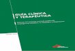 Guía clínica y terapéutica - 2016 (Revisión: 2 Agosto … · Prólogo Esta guía clínica y terapéutica va dirigida a los profesionales de la salud que proporcionan asistencia