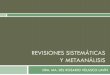 REVISIONES SISTEMÁTICAS Y METAANÁLISISpaginas.facmed.unam.mx/deptos/sp/wp-content/uploads/2015/10/U8... · STARD: estudios de pruebas diagnósticas INSTRUMENTOS PARA EVALUAR CALIDAD