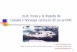 Inuit, focas y la disputa de Canadá y Noruega contra la UE ... · Esquema 1. Introducción: los ... peligro de extinción 6 . 1. Introducción: ... Tratando, en particular, de reducir