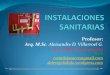 Profesor: Arq. M.Sc. Aleixandre D. Villarroel G. · Las dotaciones de agua para edificaciones destinadas a viviendas unifamiliares, se determinaran en función del área total de