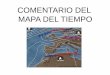 COMENTARIO DEL MAPA DEL TIEMPO - Pepe …pepealvarez.pbworks.com/f/interpretacion+mapas+tempo.pdf · COMENTARIO DEL MAPA DEL TIEMPO Fuente: elmundo.es (23/10/2008) 1º IDENTIFICACIÓN