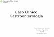 Caso Clínico Gastroenterología - academia.cat · Toracocentesis trasudado no infectado. Fue tratado con furosemida, espironolactona, restricción hídrica y dieta hiposódica con
