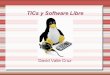 TICs y Software Libre - didepa.uaemex.mxdidepa.uaemex.mx/clases/DiTICAD/material/PresSWLibre.pdf · un sistema operativo completamente libre: el sistema GNU. ... 9.04 Karmic Koala