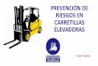 CURSO DE PREVENCIÓN DE RIESGOS LABORALESec-bconsulting.com/files/6115/1155/3098/PRL_EN_CARRETILLAS... · y salud relativas a la manipulación manual de cargas que entrañen riesgos,