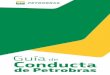 ÍNDICE - Petrobras · Esas conductas componen las reglas básicas para actuar con ética. ... actividades particulares en detrimento de las actividades ejercidas en la compañía