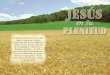 La Plenitud de Jesucristolavidadecristo.com/books/pdf/es_jesus_en_su_plenitud.pdf · cualidades de que habla la Biblia—la paciencia, humildad, santidad— ... El propio Jesucristo