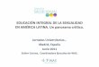 EDUCACIÓN INTEGRAL DE LA SEXUALIDAD EN … · • Elaboración del Plan Estratégico 2009-2012 LAC sobre Salud y ... (salud y derechos sexuales y reproductivos ) ... Diversidades