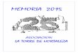 MEMORIA ACTIVIDADES LTdH 2015 - …latorredehortaleza.org/Ver2012/Memorias/Memoria2015.pdf · PRESENTACIÓN DE LA MEMORIA ... Este curso cumplimos 25 años celebrándolo como se merece