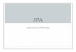JPA - aulavirtual.um.es · • Modificar Entidades • EliminarEntidades ... • JPA nos permite leer una propiedad desde la base de datos la primera vez que un cliente intenta leer