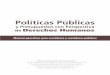 Políticas Públicas - hchr.org.mxhchr.org.mx/images/doc_pub/L280211PPDH.pdf · l Principios en materia de políticas públicas y ... Centro de Análisis e Investigación, A.C., y