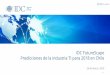 Predicciones de la industria TI para 2018 en Chile IDC ... · Los proveedores de la nube y sus ecosistemas apoyarán a los clientes a administrar entornos de nube ... Integradores/brokers