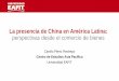 La presencia de China en América Latina: perspectivas ... · Las importaciones de ... Venezuela Chile Colombia ce Alta dependencia de exportación de materias primas. 0 ... potencial