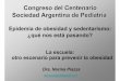 Congreso del Centenario Sociedad Argentina de Pediatría · (zapallo, calabaza, remolacha, zanahoria, tomate) Gaseosas Agua mineral, soda Jugos comprados y aperitivos (terma) 