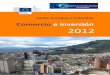 Comercio e inversión 2012 - European Union …eeas.europa.eu/archives/delegations/colombia/documents/...El acuerdo comercial que se destaca por ser el más ambicioso firmado por la