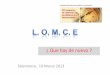 Salamanca, Marzo 2013 - Diariumdiarium.usal.es/ahernand/files/2013/03/charla-lomce.pdf · (LOE), que entró en vigor en mayo de 2006, derogó la LOGSE, la LOPEG y la LOCE (que no