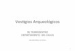 VesgiosArqueológicos · 3 La Zona Arqueológica de( Tierradentro( ( está situada en( el( norQeste( del(departamento(del(Cauca(en(laver$ente(oriental(de(laCordilleraCentral.(