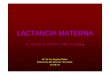 LACTANCIA MATERNA - Gerencia Puertollano MATERNA.pdf · de la boca ( labio leporino o paladar hendido )