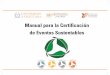Manual para la Certificación de Eventos Sustentablessustentabilidad.uat.edu.mx/documentos/manual... · En 2014 se formó el Comité para el Desarrollo Sustentable de la UAT, 