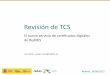 Revisión de TCS · Los certificados emitidos por Comodo no se reemitirán con DigiCert (Al pasar de GlobalSign a Comodo, ... Perfiles de certificados SSL certificates