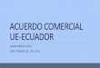 ACUERDO COMERCIAL UE-ECUADOR - …portal.uasb.edu.ec/UserFiles/385/File/JOSE FRANCO UE.pdf · la economÍa mundial en la 2da dÉcada del siglo xxi globalizaciÓn y crisis financiera