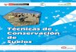 Técnicas de Conservación de Suelosagroaldia.minagri.gob.pe/.../suelos/2014/tecnicas_puno.pdf · estructurales en la conservación de suelos y una producción sostenible para una