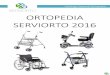 ORTOPEDIA SERVIORTO 2016serviorto.com/img/cms/Ortopedia Clientes 2017.pdf · Andadores Ref.: 401021 Andador 4 ruedas, cesta, asiento y freno de taco (aluminio) Características: andador