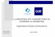 La INDUSTRIA DEL SANGRE PURA DE CARRERA … SPC 04_18.pdf · Esto permite un buen desempeño de la industria en la etapa de Cría y ... de Uruguay y EE.UU. La industria ... calidad