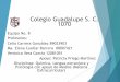 Colegio Guadalupe S. C. 1070 - …conexiones.dgire.unam.mx/wp-content/uploads/2017/09/Equipo-8-Qu... · Propuesta de Cooperación interdisciplinaria Analizar las reacciones neuro-fisiológicas