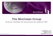 The Birchman Group - AUSAPEausape.es/ausape/Archivo/...AUSAPE.../p_birchman.pdf · La solución Es aquella que permite el procesamiento de cantidades ... • Aplicaciones SAP Powered
